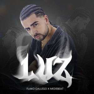 ดาวน์โหลดและฟังเพลง LUZ พร้อมเนื้อเพลงจาก Flako Gallego