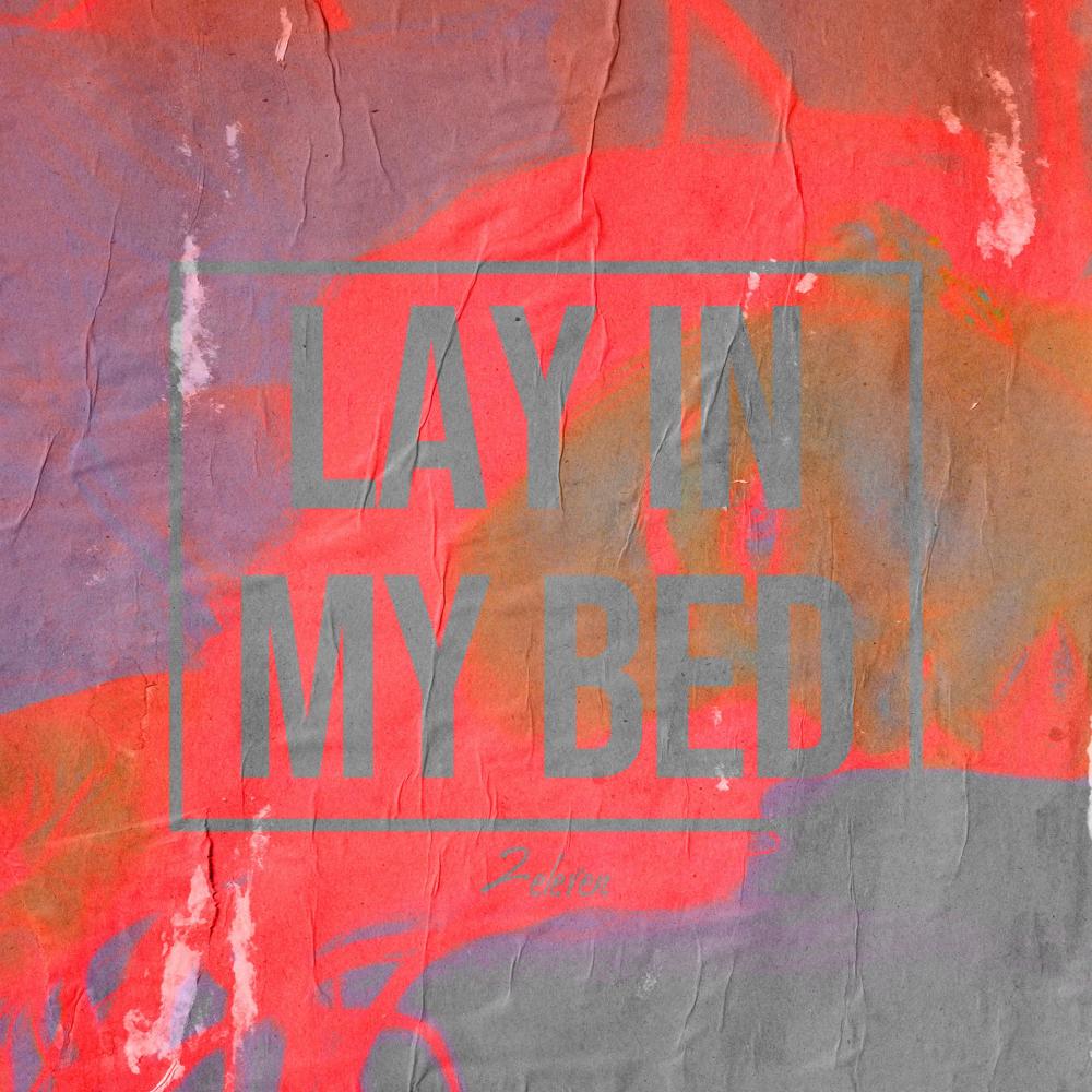 Lay In My Bed