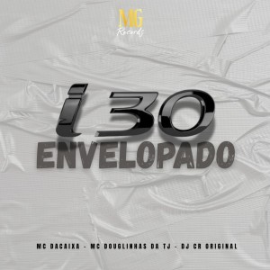 Listen to I30 Envelopado (Explicit) song with lyrics from DJ CR Original