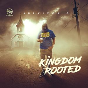 Survivor Q的專輯Kingdom Rooted