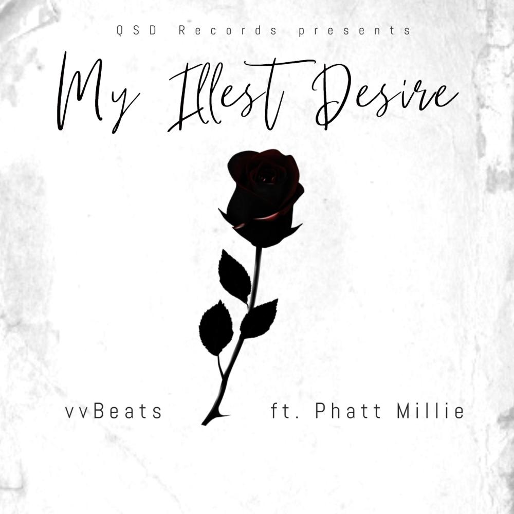 My Illest Desire (feat. Phatt Millie)