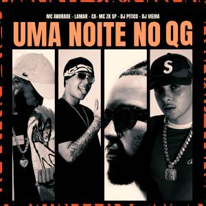 收聽MC Andrade的Uma Noite no QG歌詞歌曲