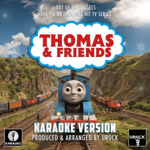 Urock Karaoke的專輯Day Of The Diesels (From "Thomas & Friends") (Karaoke Version)