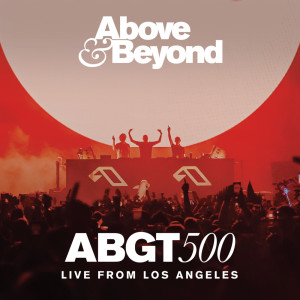 Above & Beyond的專輯Group Therapy 500 Live from Los Angeles