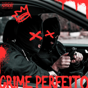ดาวน์โหลดและฟังเพลง Crime Perfeito (Explicit) พร้อมเนื้อเพลงจาก JR Boladao
