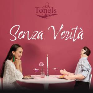 ดาวน์โหลดและฟังเพลง Senza Verità พร้อมเนื้อเพลงจาก Tonels