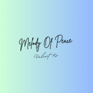 Album Melody of Peace (Guitar Version) oleh Valent Ko