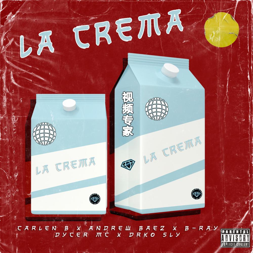 La Crema (feat. B-Ray, Andrew Baez, Dycer MC, Drko Sly & Mania Verbal) (Explicit)