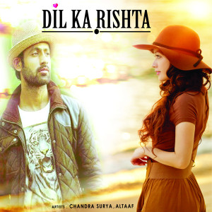 Dengarkan Dil Ka Rishta lagu dari Chandra Surya dengan lirik