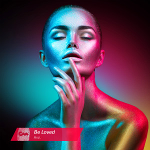 ดาวน์โหลดและฟังเพลง Be Loved พร้อมเนื้อเพลงจาก laup.