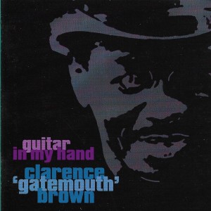 Clarence 'Gatemouth' Brown的專輯Guitar in My Hand