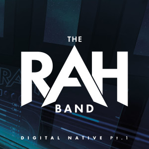 Album Digital Native (Part One) oleh The Rah Band
