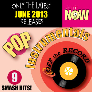 June 2013 Pop Hits Instrumentals
