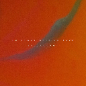 收聽SG Lewis的Holding Back (Audion Remix)歌詞歌曲