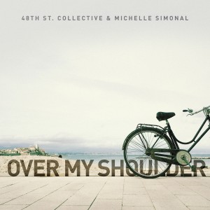 48th St. Collective的專輯Over My Shoulder