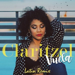อัลบัม Vuela (Latin Remix) ศิลปิน Claritzel