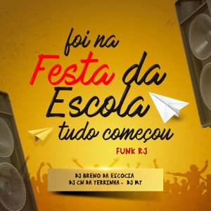 Dengarkan lagu Foi na festa da Escola tudo começou  funk rj nyanyian Dj CN da Terrinha dengan lirik