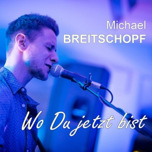 Dengarkan lagu Wo Du jetzt bist nyanyian Michael Breitschopf dengan lirik