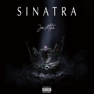 Dengarkan Sinatra (Explicit) lagu dari Jae Mitch dengan lirik