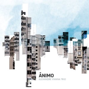 ดาวน์โหลดและฟังเพลง Ânimo พร้อมเนื้อเพลงจาก Alexandre Vianna Trio