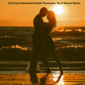 Dj Arman的專輯Rebolamento (feat. Rosangela Tila & Ntsumi Bless)