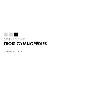 อัลบัม Gymnopédies No.3 ศิลปิน Erik Satie