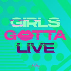 Faky的專輯GIRLS GOTTA LIVE