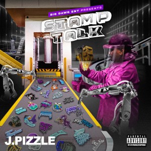 J.Pizzle的专辑Stamp Talk (Explicit)