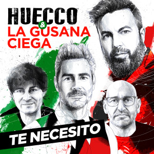 La Gusana Ciega的專輯Te Necesito