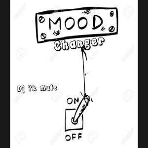 收听DJ Yk Mule的Mood Changer (Explicit)歌词歌曲