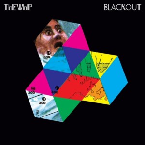 The Whip的專輯Blackout