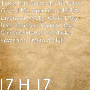 Listen to 17 H 17 (Explicit) song with lyrics from Toxx