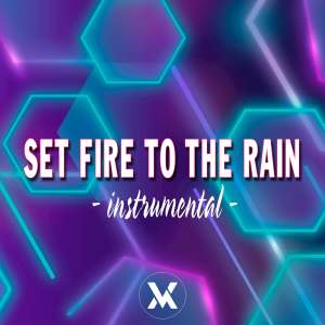 Listen to Set Fire To The Rain instrumental song with lyrics from Vina Mix