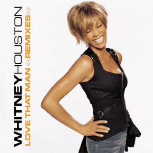 ดาวน์โหลดและฟังเพลง Love That Man (Peter Rauhofer NYC Mix) พร้อมเนื้อเพลงจาก Whitney Houston