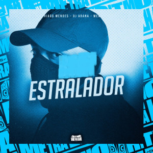 อัลบัม Estralador (Explicit) ศิลปิน DJ Thiago Mendes