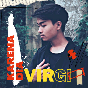 Listen to Karena Dia song with lyrics from Virgi