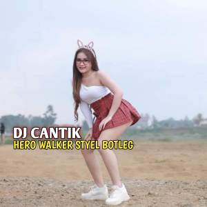 อัลบัม DJ HERO BOTLEG SERU ศิลปิน DJ Cantik