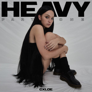 CXLOE的专辑Heavy, Pt. 1