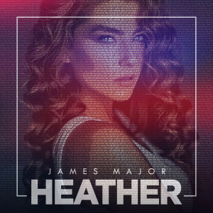 ดาวน์โหลดและฟังเพลง Heather พร้อมเนื้อเพลงจาก James Major