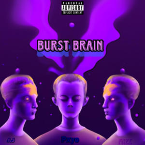 Album Burst Brain (feat. AJ & Frankie Free) (Explicit) oleh Frankie Free