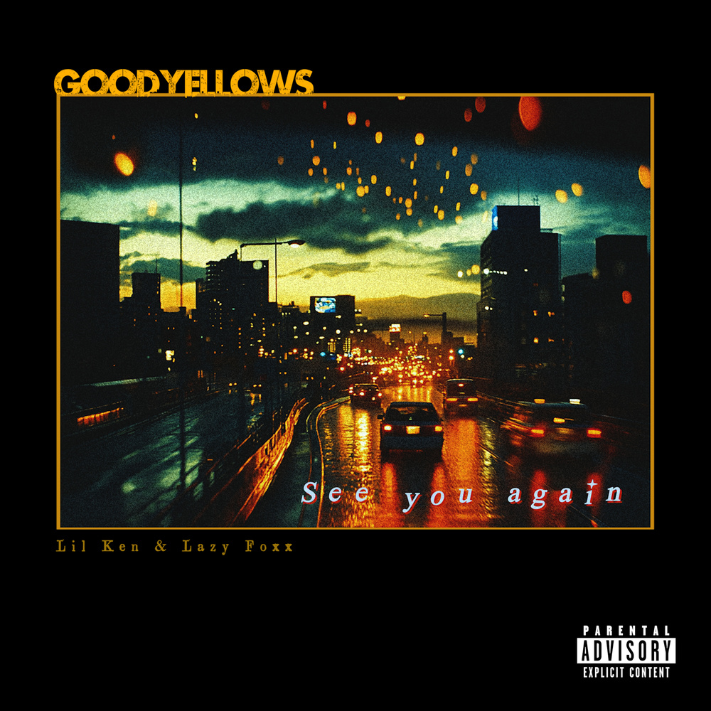 See you again (Lil Ken&Lazy Foxx) (Explicit)