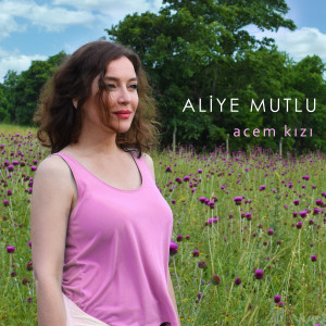 Dengarkan Acem Kızı lagu dari Aliye Mutlu dengan lirik