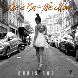 ดาวน์โหลดและฟังเพลง She's on the Move พร้อมเนื้อเพลงจาก Chris Rob