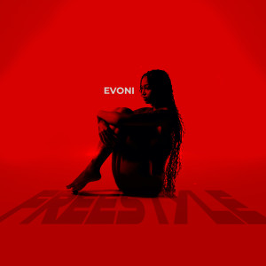 Freestyle (Explicit) dari Evoni