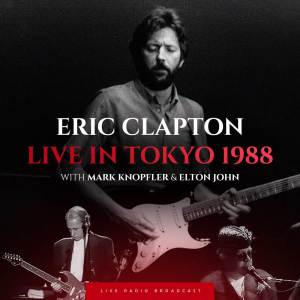 Eric Clapton的專輯Live In Tokyo 1988 (live)