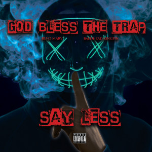 Album Say Less (Explicit) from God Bless The Trap