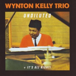 ดาวน์โหลดและฟังเพลง Blues on purpose (Undiluted) พร้อมเนื้อเพลงจาก Wynton Kelly Trio