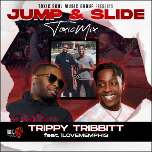 收聽Trippy Tribbitt的Jump & Slide (Toxic Mix)歌詞歌曲