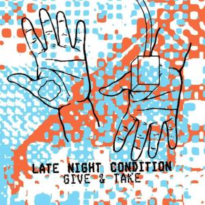 อัลบัม Give & Take ศิลปิน Late Night Condition