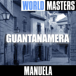 收聽Manuela的Guantanamera歌詞歌曲